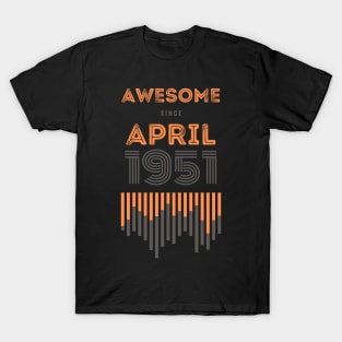 Awesome Since April 1951, 70 years old, 70th Birthday Gift T-Shirt